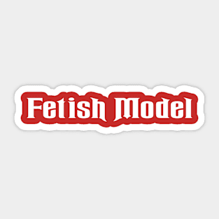 Fetish Model Sticker